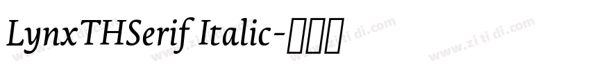 LynxTHSerif Italic字体转换